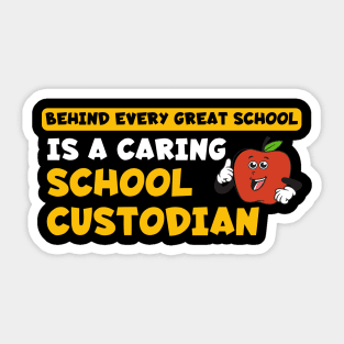 Behind Every Great School is a Caring School Custodian Sticker